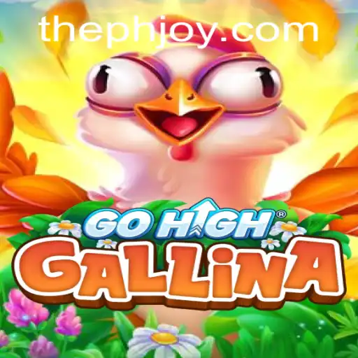 Exploring GoHighGallina: A New Era of Interactive Gaming with PH JOY